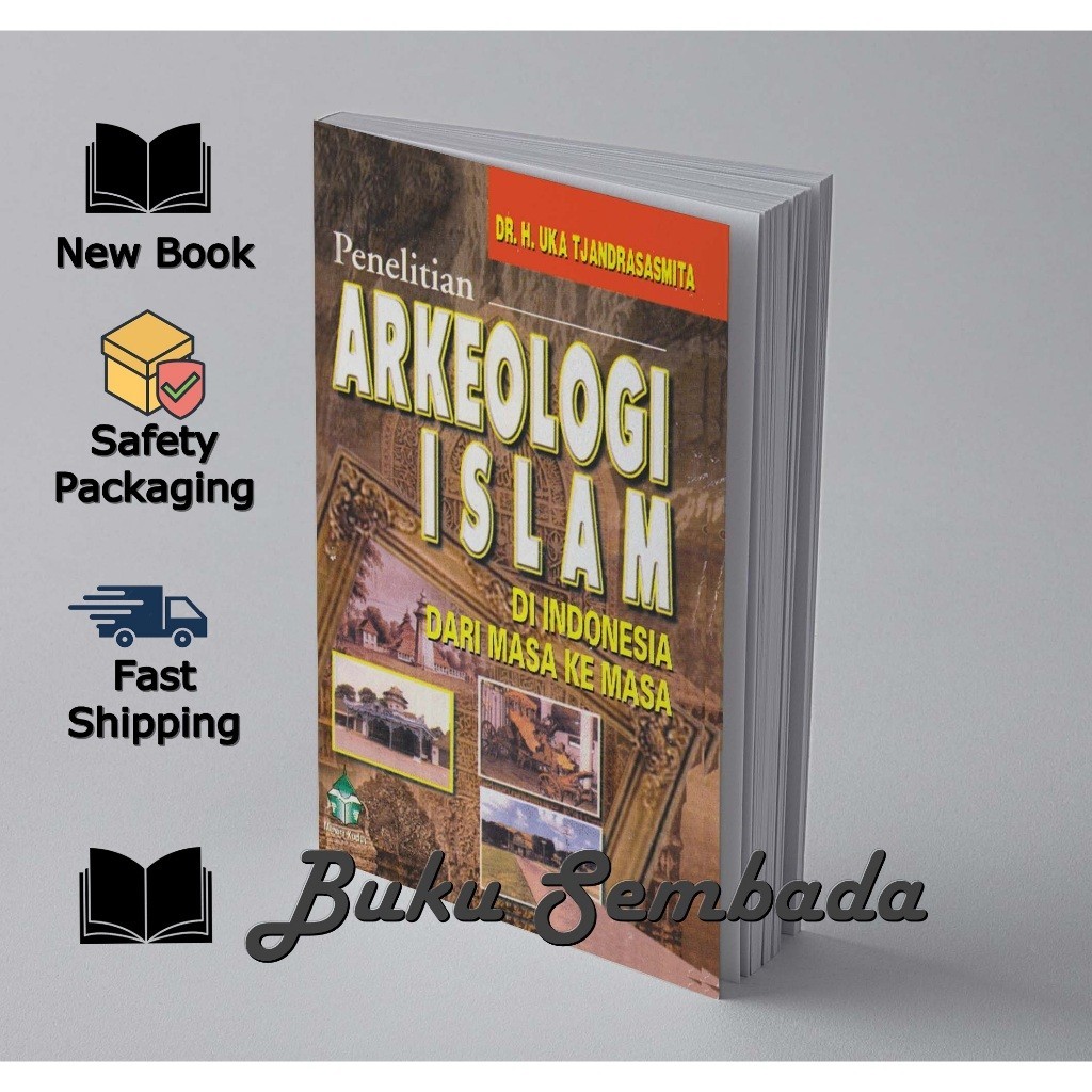 Arkeologi Islam Di Indonesia Dari Masa Ke Masa
