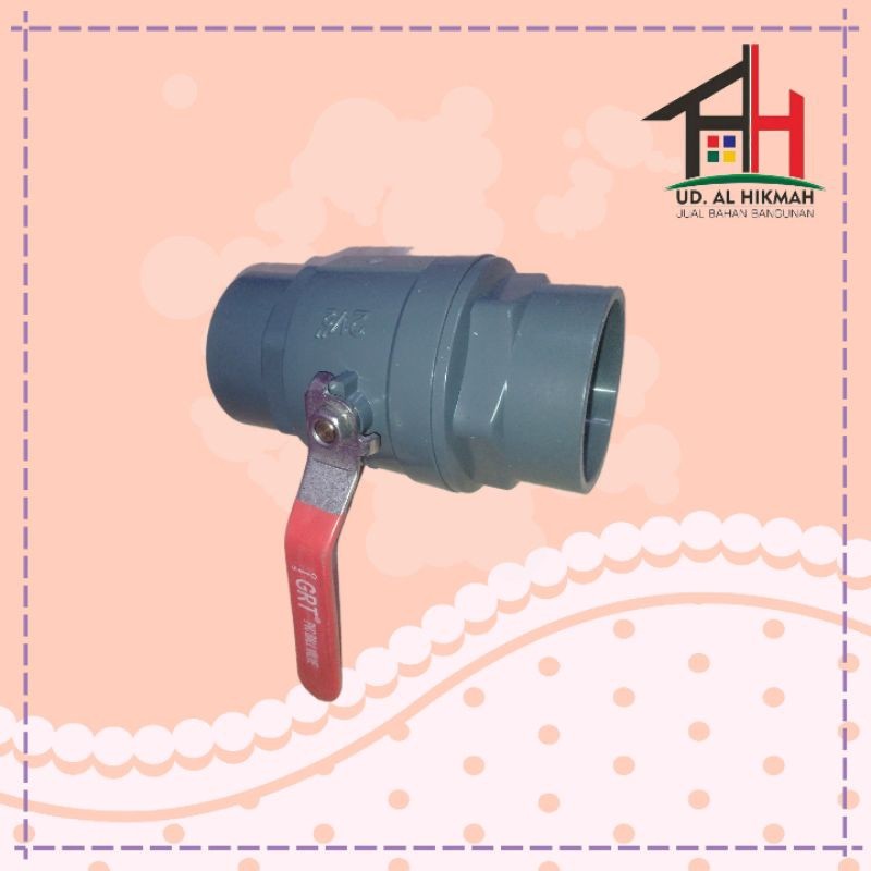 STOP KRAN PVC TEBAL GRT - BALL VALVE PVC GAGANG STAINLESS 2 1/2" GRT