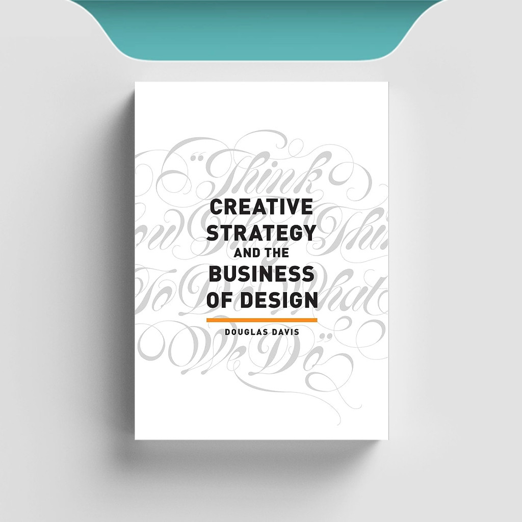 

[ENG1766] Creative Strategy and the Business of Design - Douglas Davis'