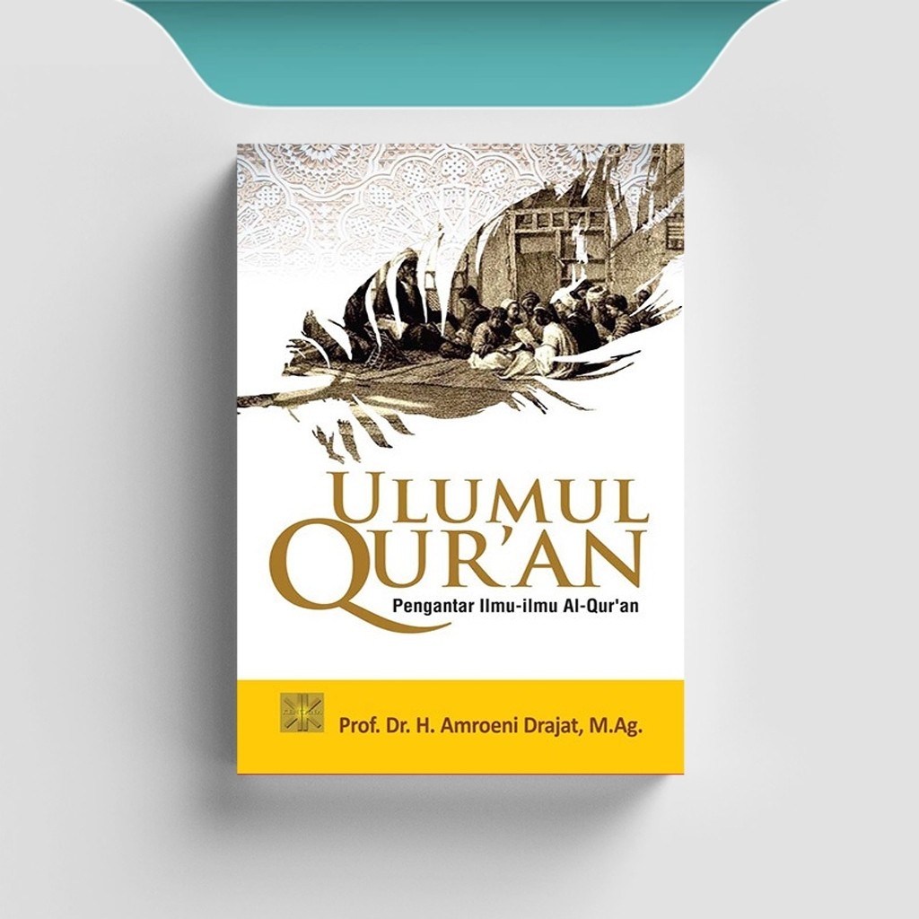 

[ID1646] Ulumul Qur'an (Pengantar Ilmu-Ilmu Al-Qur'an) - Amroeni Drajat