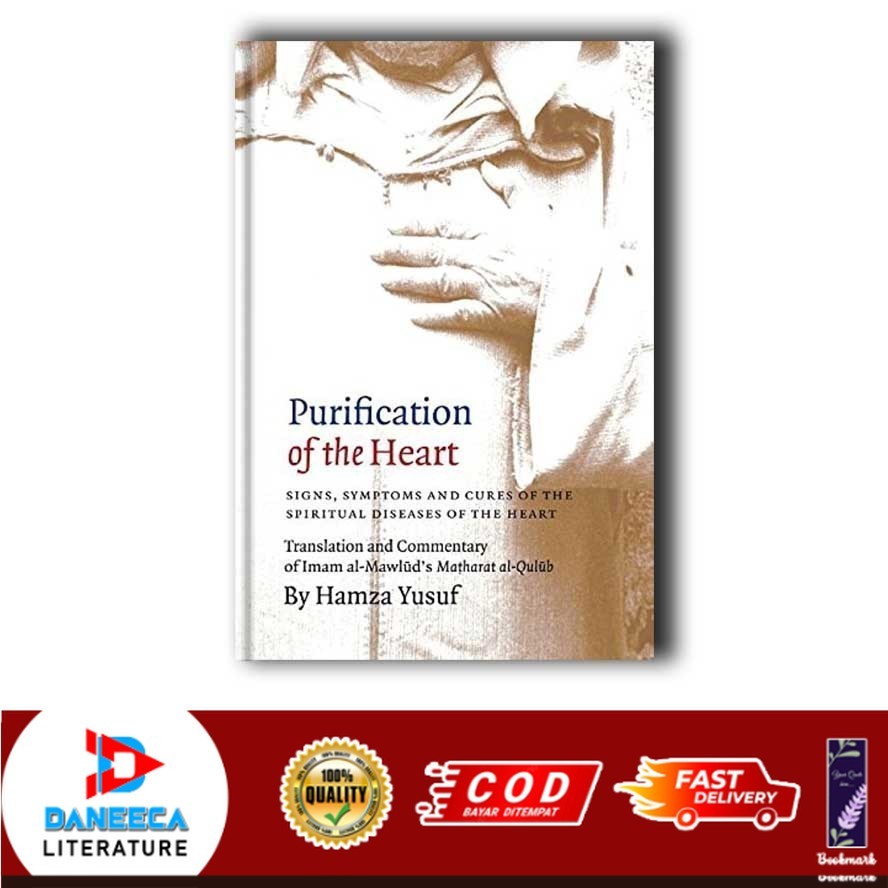 Purification of the Heart: Signs, Symptoms and Cures of the Spiritual Diseases of the Heart by Hamza