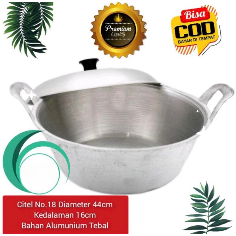 Citel no.18 Panci kuali katel alumunium tebal berkualitas