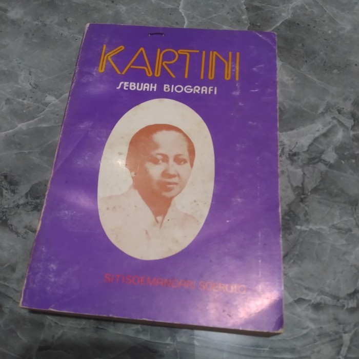 KARTINI SEBUAH BIOGRAFI-SITI SOEMANDARI SOEROTO-B3