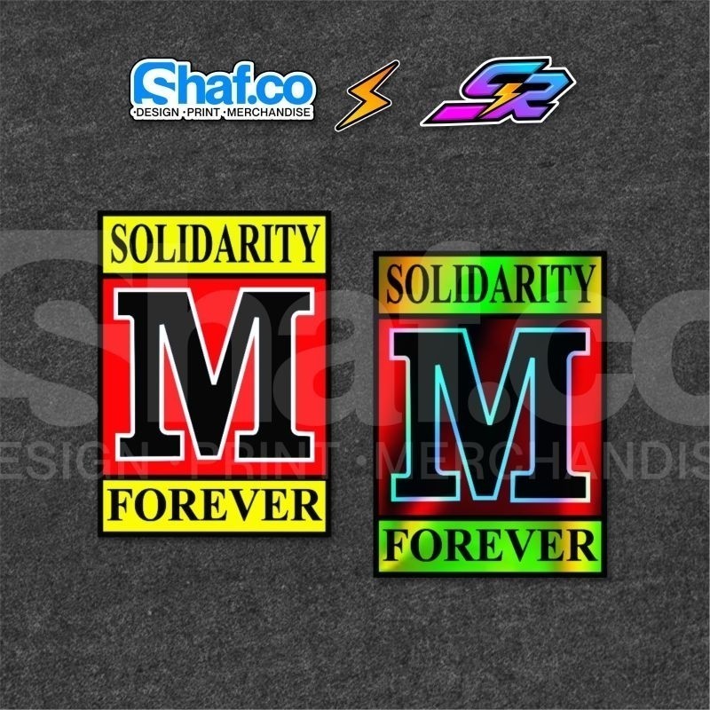 

STICKER M SOLIDARITY FOREVER KEREN Teknik MEsin