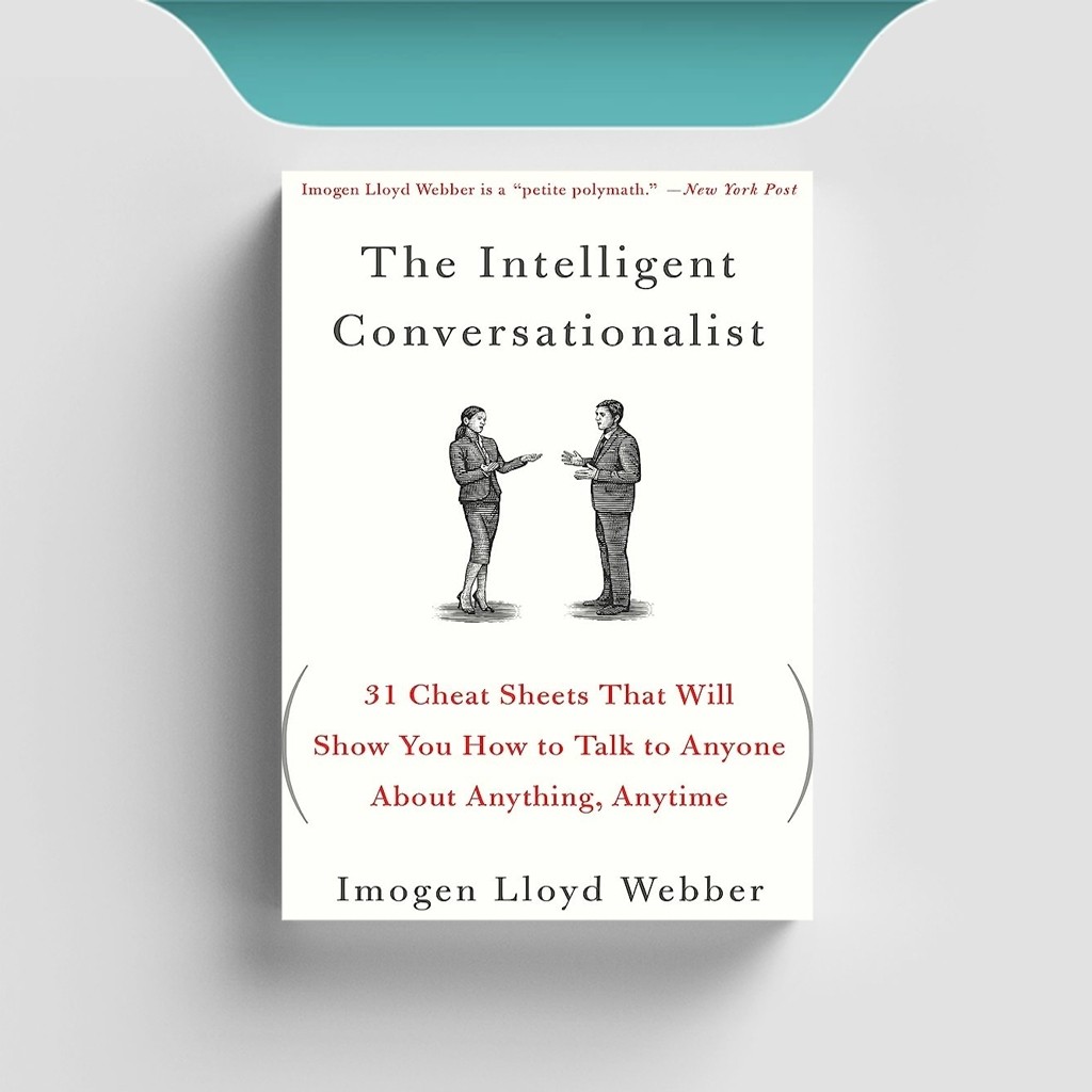 

[ENG576] The Intelligent Conversationalist: 31 Cheat Sheets That Will Show You - Imogen Lloyd Webber