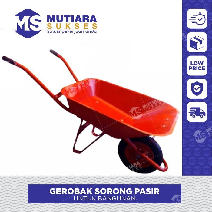 Gerobak Pasir / Cor / Troli Sorong / Lori Dorong / Bangunan