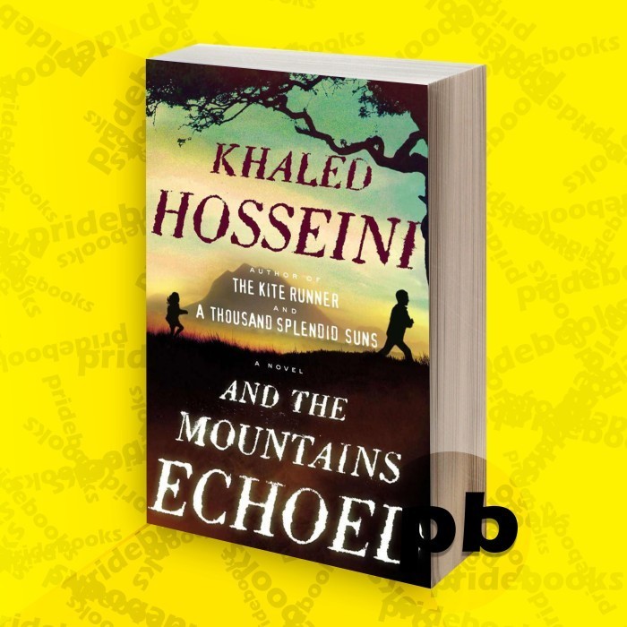 And the Mountains Echoed Hosseini Khaled