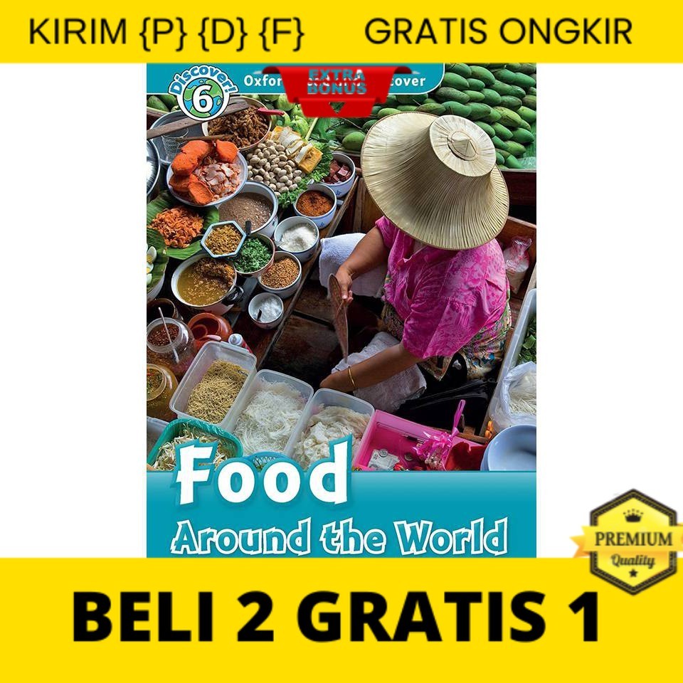 

{P} {D} {F} Food Around the World (Oxford Read and Discover Level 6)