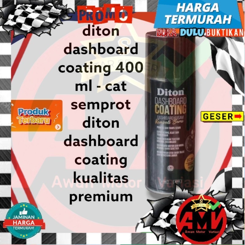 DITON dashboard coating 400 ml / cat semprot diton dashboard coating kualitas premium