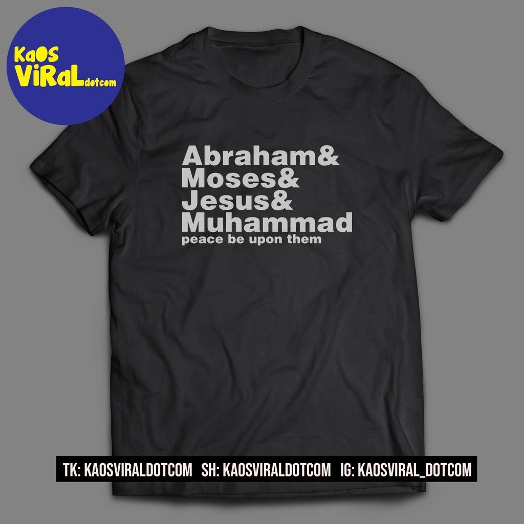 BAJU KAOS RELIGI ABRAHAM MOSES JESUS MUHAMMAD PEACE BE UPON THEM DISTRO UNISEX