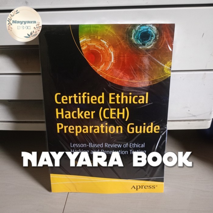 BUKU CERTIFIED ETHICAL HACKER (CEH) PREPARATION GUIDE