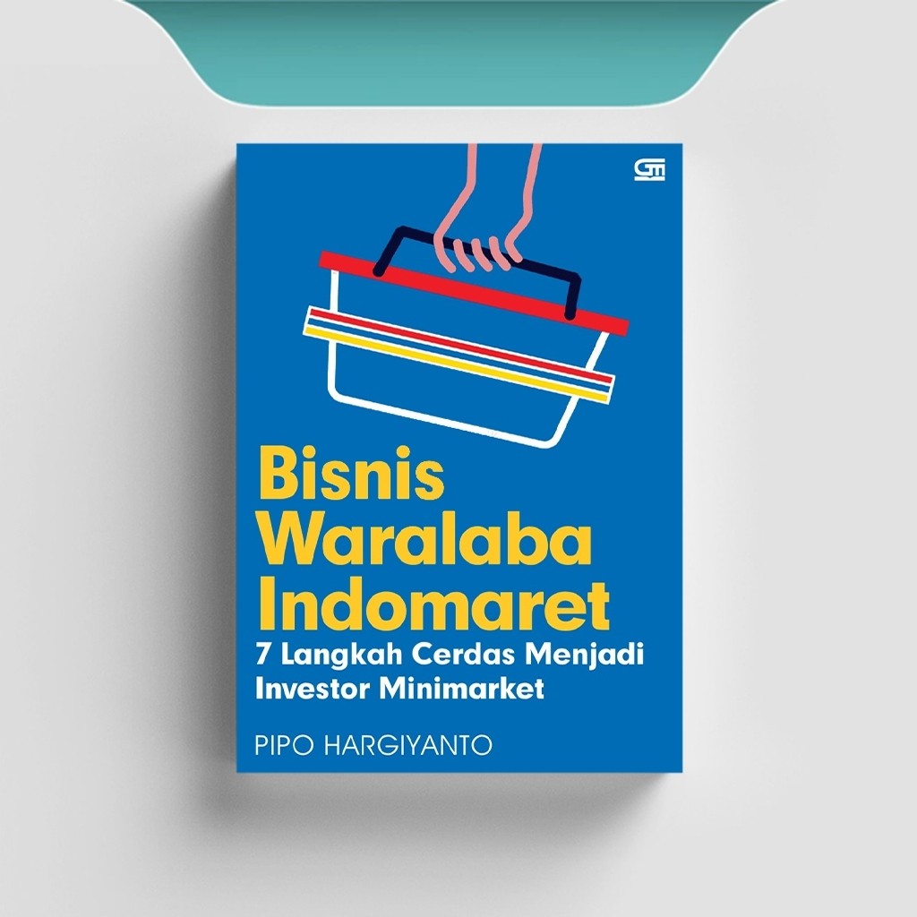 

[ID1745] Bisnis Waralaba Indomaret: 7 Langkah Cerdas Menjadi Investor Minimarket - Pipo Hargiyanto