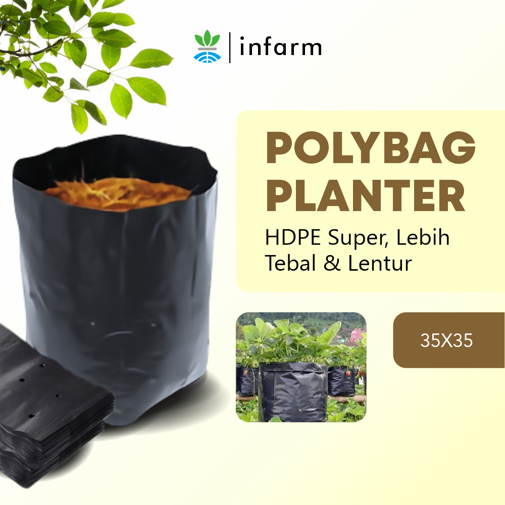 INFARM - Polybag Ukuran 35X35 Polibag Eceran Poly Bag Tebal Polybag Satuan Lentur dan Lebih tahan la