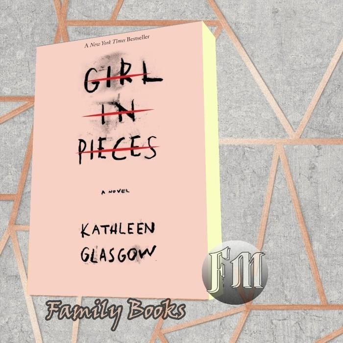 Girl in Pieces Kathleen Glasgow