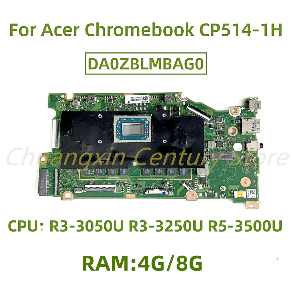DA0ZBLMBAG0 motherboard for Acer Chromebook CP514-1H laptop with R3-3050U R3-3250U R5-3500U CPU 4G/8