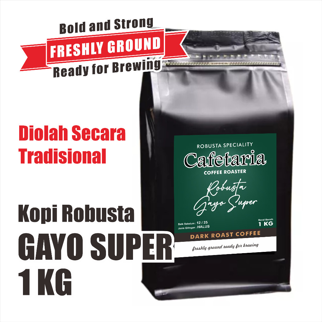 

CAFETARIA Kopi Robusta Aceh Gayo Super 1 Kg Fresh Roasted