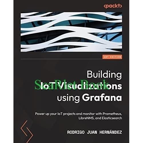 

BUKU Building IoT Visualizations using Grafana Power up your IoT