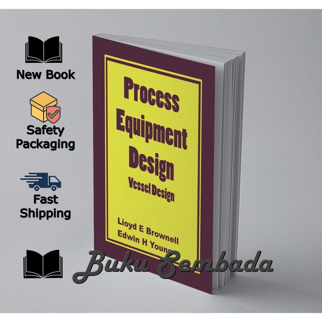 PROCESS EQUIPMENT DESIGN VESSEL DESIGN~ LLOYD E. BROWNELL EDWIN H