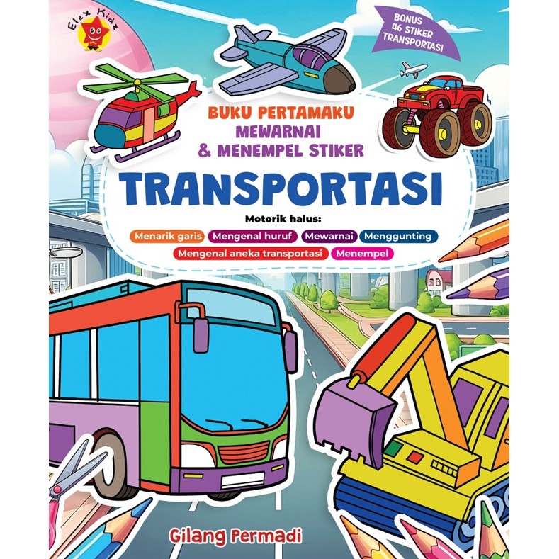Buku Anak Buku Pertamaku Mewarnai & Menempel Stiker Transportasi