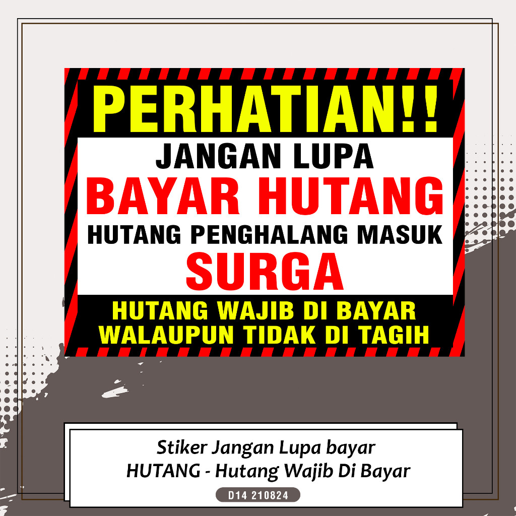 

Stiker Jangan Lupa bayar HUTANG - Hutang Wajib Di Bayar multi Sticker