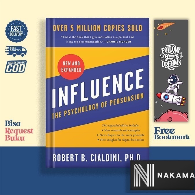 Influence : The Psychology of Persuasion by Robert B. Cialdini