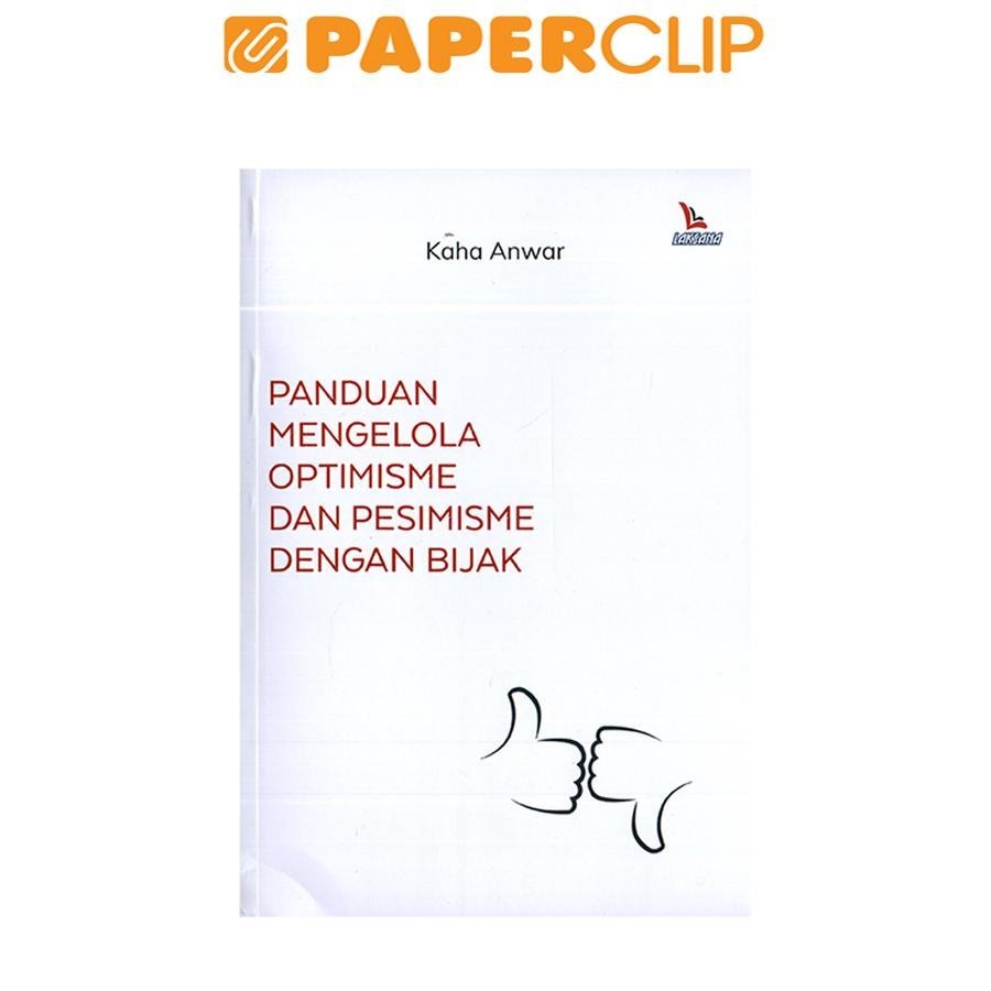 PANDUAN MENGELOLA OPTIMISME DAN PESIMISME DENGAN BIJAK
