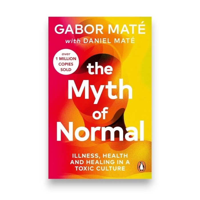 MYTH OF NORMAL BY GABOR MATE /UK