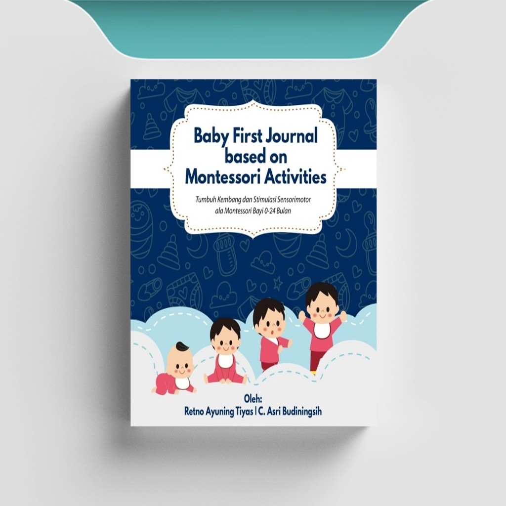 

[ID2065] Baby First Journal based on Montessori Activities - Retno Ayuning Tiyas
