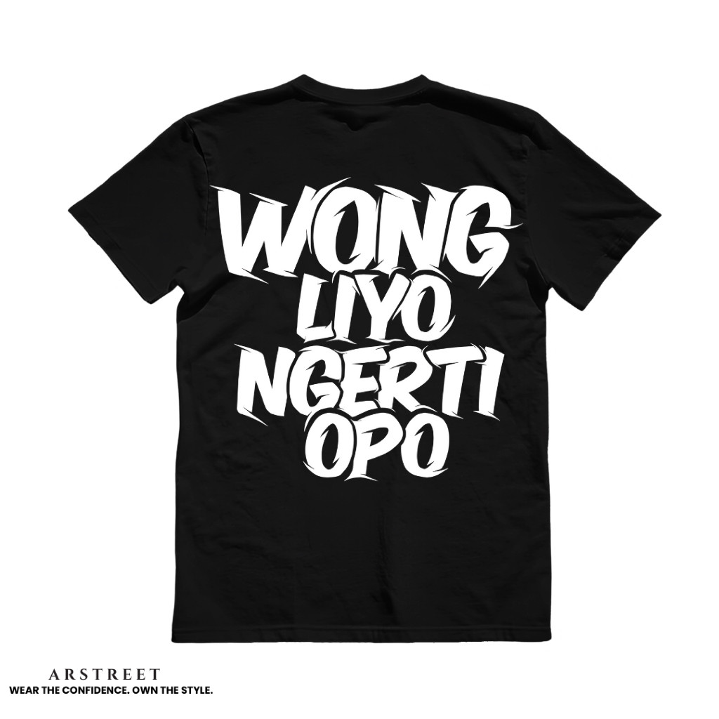 Kaos Distro Unisex  WONG LIYO NGERTI OPO T-Shirt Sablon Tulisan Lucu Bahasa Jawa Kaos Hitam Kekinian