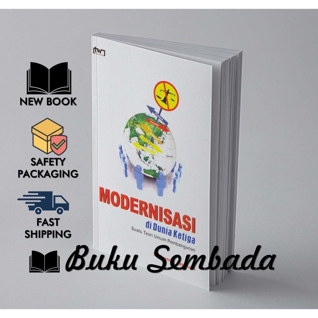 MODERNISASI DI DUNIA KETIGA SUATU TEORI UMUM PEMBANGUNAN