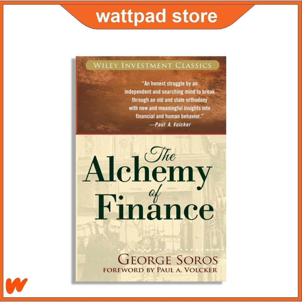 The Alchemy of Finance by George Soros