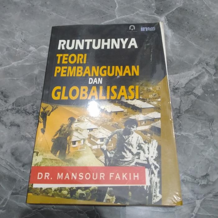 RUNTUHNYA TEORI PEMBANGUNAN DAN GLOBALISASI-DR MANSOUR FAKIH-B3 GB 2