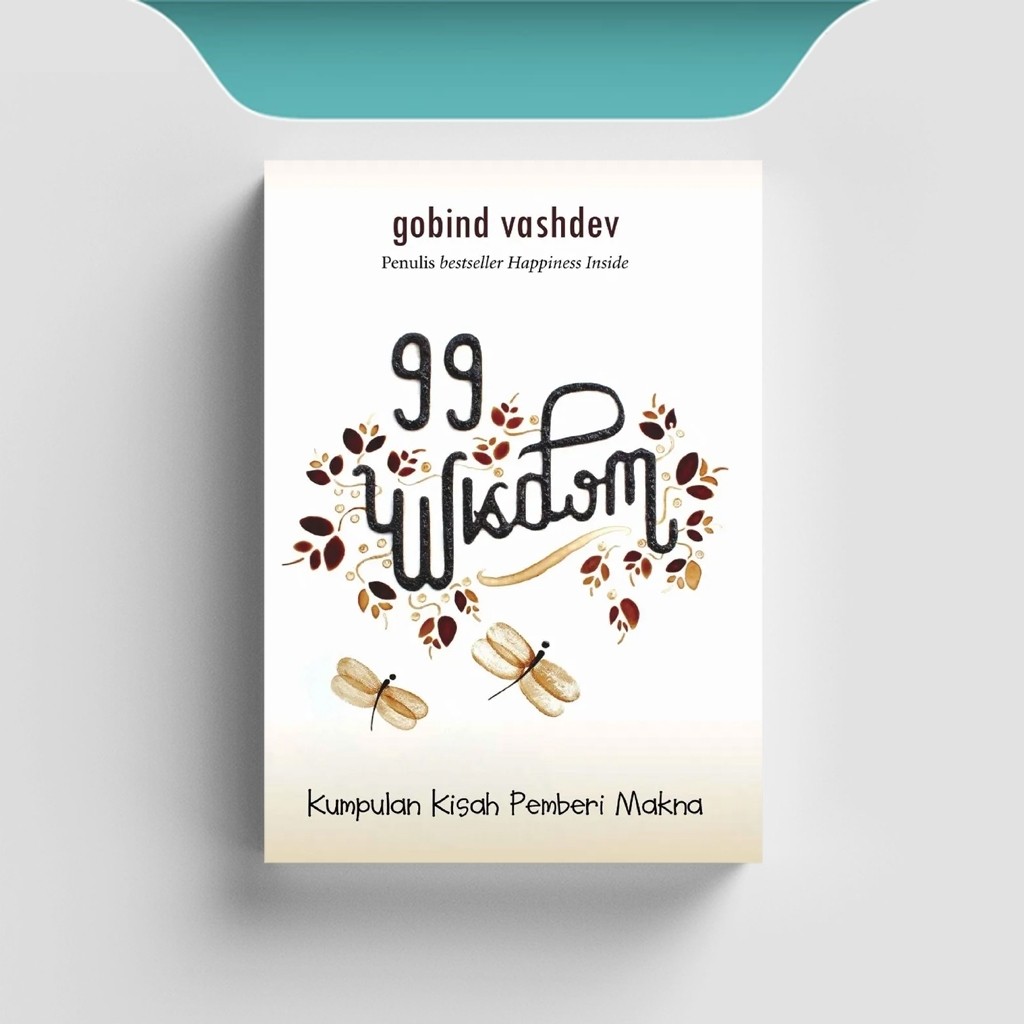

[ID1375] 99 Wisdom: Kumpulan Kisah Pemberi Makna - Gobind Vashdev