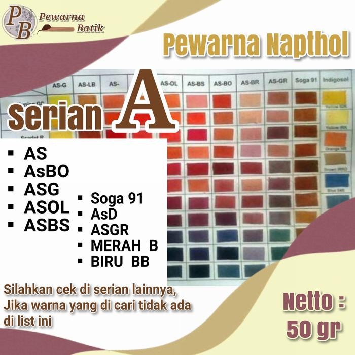 

PEWARNA NAPTHOL 50 GRAM UNTUK PEWARNA BATIK/JUMPUTAN/TIEDYE ( SERI A )