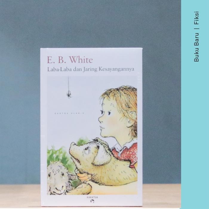 Buku Laba-Laba Dan Jaring Kesayangannya - E.B. White