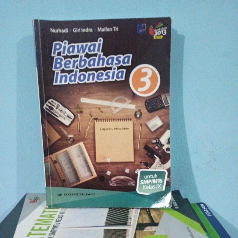 

Buku Piawai Berbahasa Indonesia 3 untuk SMP/MTs kelas IX kurikulum 2013 revisi oleh Nurhadi Giri Indra Maifan Tri