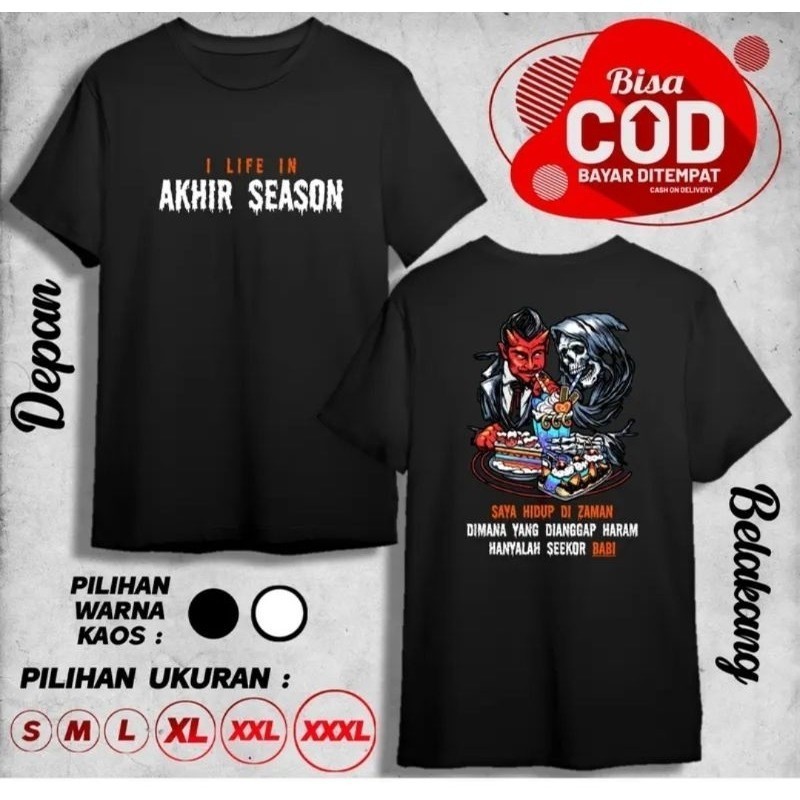 KAOS I LIFE IN AKHIR SEASON SAYA HIDUP DIZAMAN YANG DIANGGAP HARAM HANYA BABI