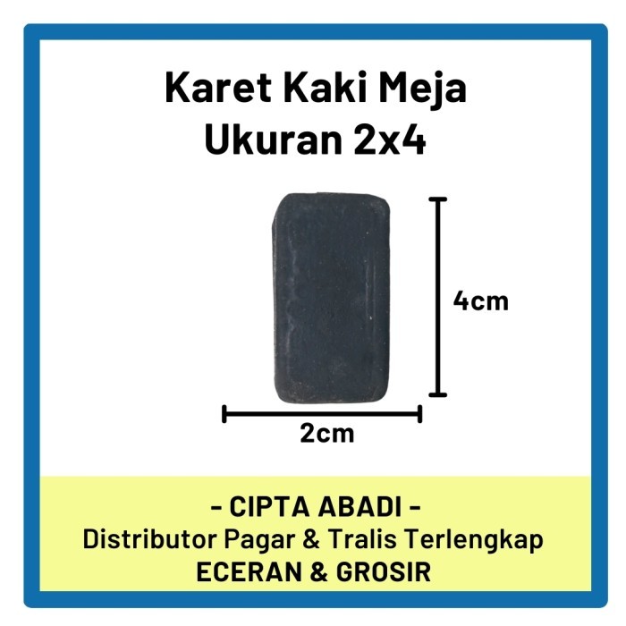 Cipta Abadi - Karet kaki meja 2x4