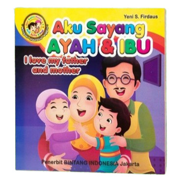 

Buku Cerita Anak Bergambar/Buku Cerita Anak Seri Balita Pintar Aku Sayang Ayah Ibu