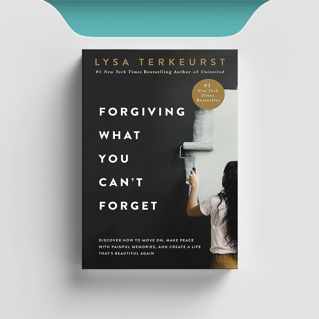 

[ENG1574] Forgiving What You Can't Forget - Lysa TerKeurst