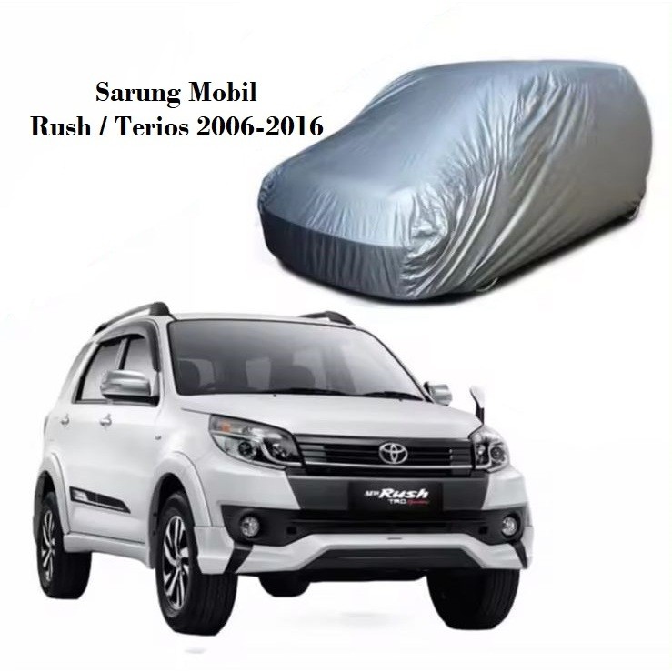 Sarung Mobil / Body Cover Mobil Rush / Terios 2006-2016 Silver