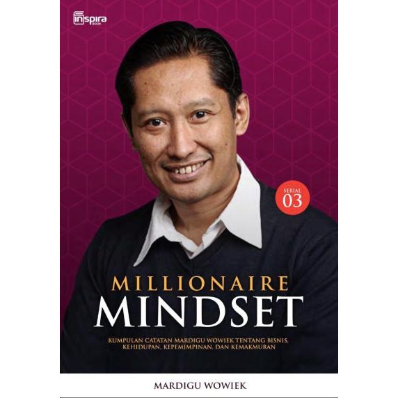 Millionaire Mindset 03 Mardigu Wowiek Prasantyo