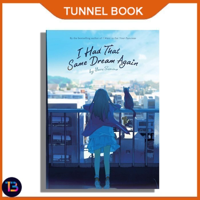 I Had That Same Dream Again (Light Novel) - TunnelBook