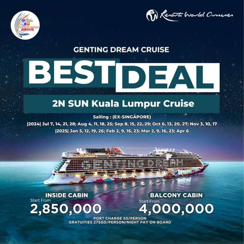 RESORT WORLD CRUISE - GENTING DREAM - 2N SUN KUALA LUMPUR CRUISE (EX-SINGAPORE)