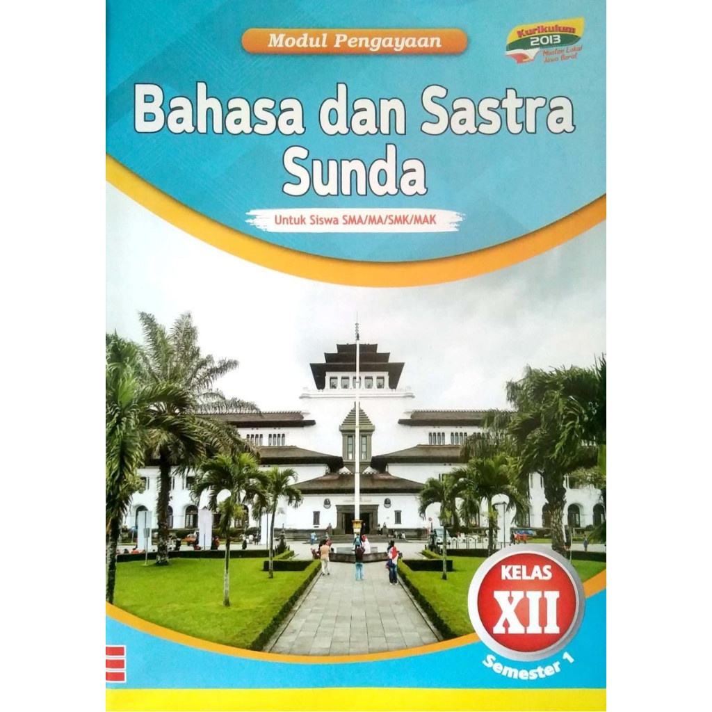 

Buku LKS Bahasa Sunda Kelas 12 SMA/MA Semester 1 Kurikulum 2013
