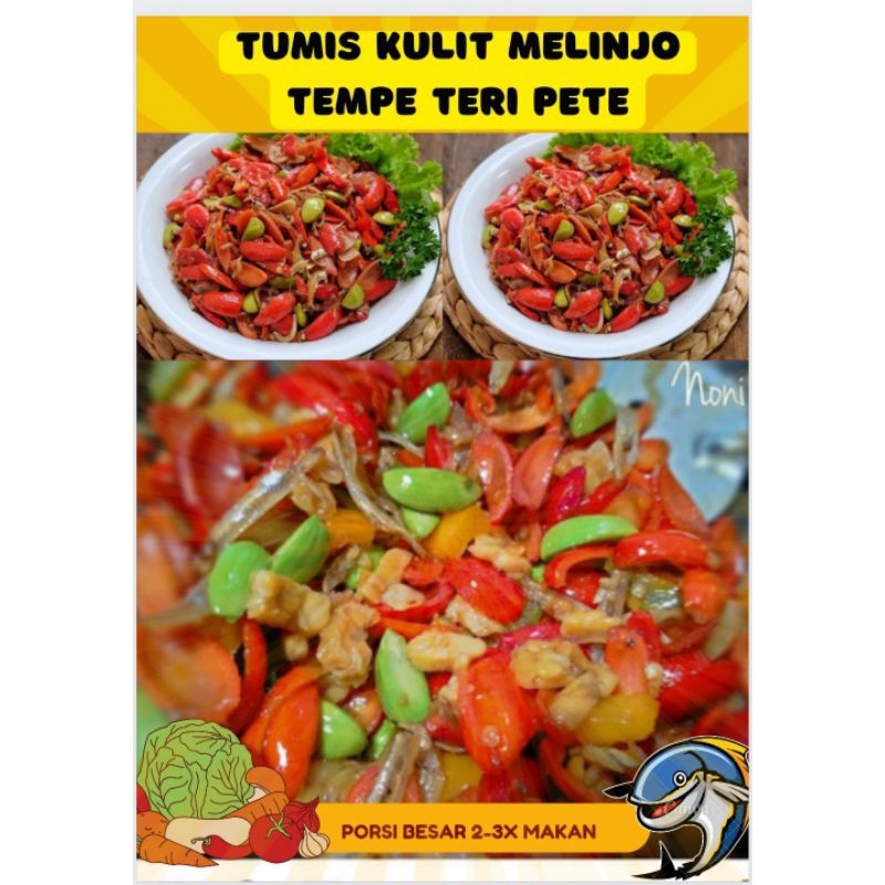 

MAKAN MENU RUMAHAN "TUMIS KULIT MELINJO TERI TEMPE PETE" (PORSI FAMILY 2-3x MAKAN)