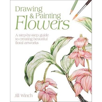 Buku Drawing & Painting Flowers: A Step-by-Step Guide to Creating Beautiful Floral Artworks
