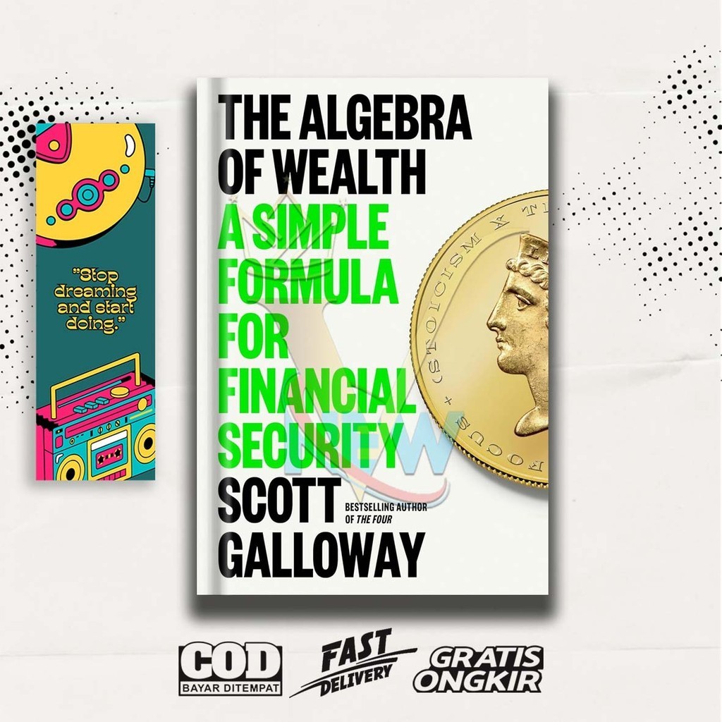 The Algebra of Wealth: A Simple Formula by Scott Galloway (English)