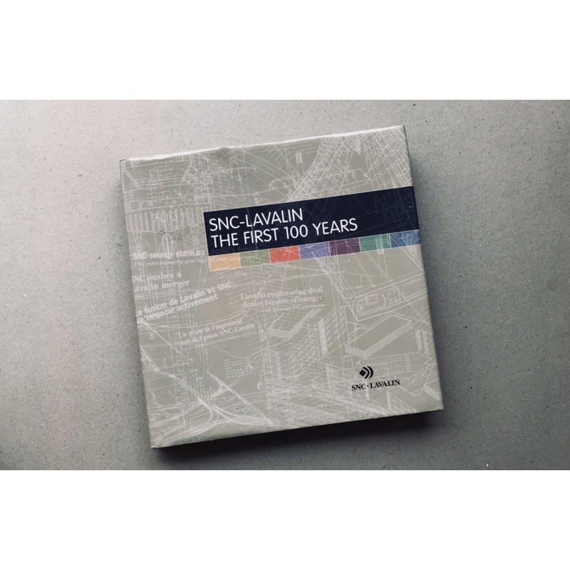 SNC-LAVALIN THE FIRST 100 YEARS