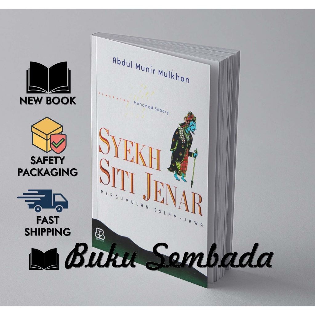 SYEKH SITI JENAR PERGUMULAN ISLAM DI JAWA - ABDUL MUNIR MULKHAN